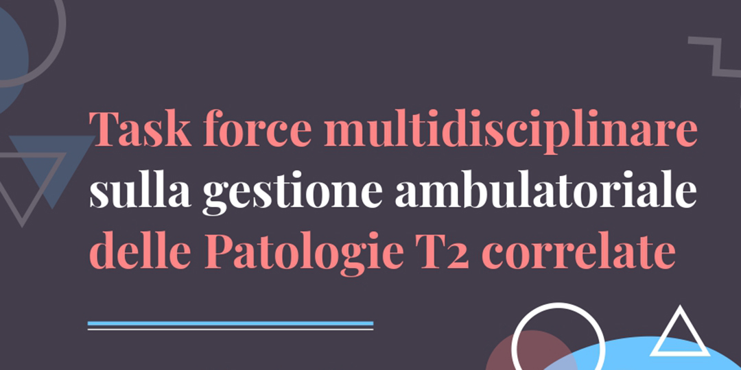 Task Force multidisciplinare sulla gestione ambulatoriale delle patologie T2 correlate
